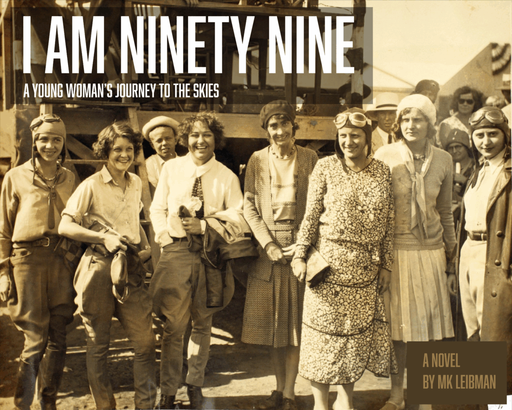 I AM NINETY NINE: A YOUNG WOMAN’S JOURNEY TO THE SKIES. Historical photo in sepia tones of female pilots in the early 20th century.