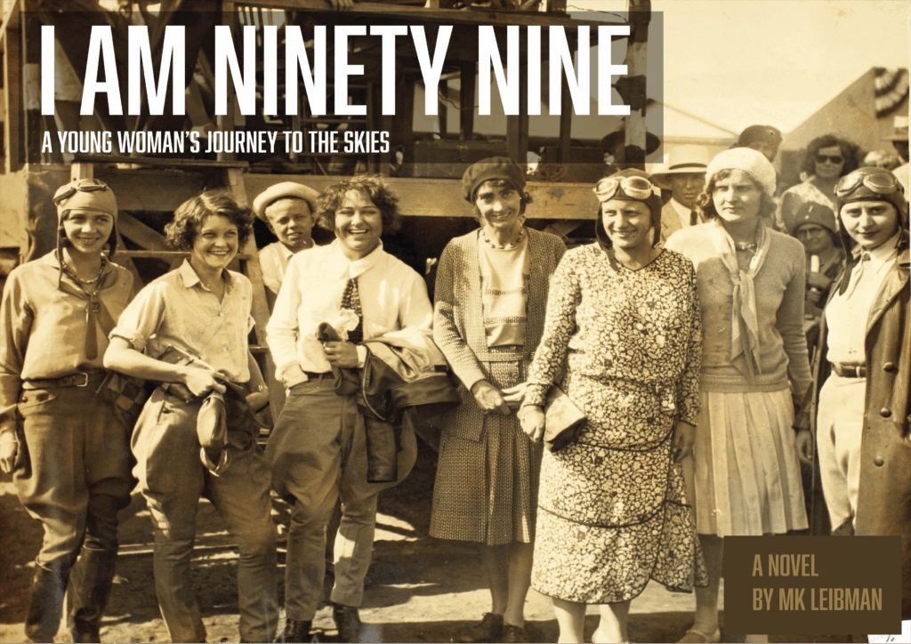 I am Ninety Nine. Sepia toned overlay, several female pilots of the early twentieth century pose before a plane.